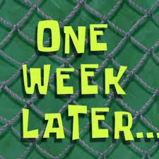One Week Later